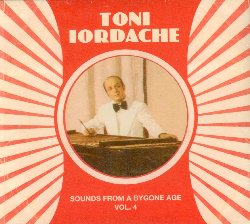 IORDACHE TONI :  SOUNDS FROM A BYGONE AGE VOL. 4  (ASPHALT TANGO)

