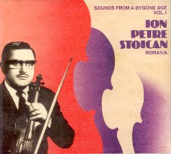STOICAN ION PETRE :  SOUNDS FROM A BYGONE AGE VOL. 1  (ASPHALT TANGO)

