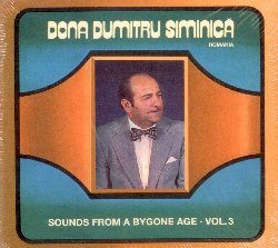 SIMINICA DONA DUMITRU :  SOUNDS FROM A BYGONE AGE VOL. 3  (ASPHALT TANGO)


