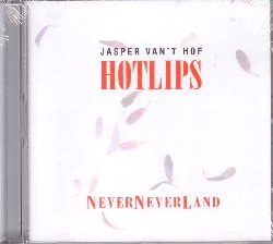 VAN'T HOF JASPER /  HOTLIPS :  NEVERNEVERLAND  (JARO)

