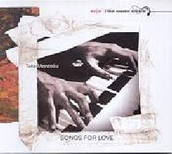 MONTOLIU TETE :  SONGS FOR LOVE  (ENJA)

mid-price - Tete Montoliu: piano. Track list: Here's That Rainy Day; Django; Two Catalan Song; Gentofte 434; Apartment 512; Autumn In New York; Ballad For Line; Little Camilla.