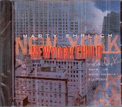 EHRLICH MARTY :  NEW YORK CHILD  (ENJA)

mid-price