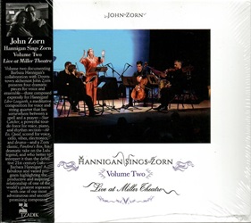 ZORN JOHN :  HANNIGAN SINGS ZORN VOLUME TWO  (TZADIK)

(Archival series  file under avantgarde/classical) Barbara Hannigan, Stephen Gosling, Chris Otto, Austin Wulliman, John Pickford Richards, Jay Campbell, Jorge Roeder, Ikue Mori, Sae Hashimoto, Ches Smith. Il secondo volume che documenta la collaborazione di Barbara Hannigan con l'alchimista new-yorkese John Zorn presenta quattro drammatici brani per voce e ensemble, tre dei quali composti espressamente per Hannigan! Liber Loagaeth, una composizione meditativa per voce e quartetto d'archi a met strada tra un incantesimo e una preghiera; Star Catcher, un potente tour de force per voce, pianoforte e sezione ritmica; Ab Eo, Quod per voce, violoncello, vibrafono, elettronica e batteria. Completa lalbum un classico di Zorn, Pandoras Box, la sua interpretazione drammatica della leggenda di Lulu: chi meglio poteva interpretarla se non la vera Lulu del XXI secolo, Barbara Hannigan? Un favoloso e vario programma che mette in evidenza lo stimolante rapporto fra uno dei pi grandi soprani del mondo ed il pi avventuroso ed intransigente dei compositori!