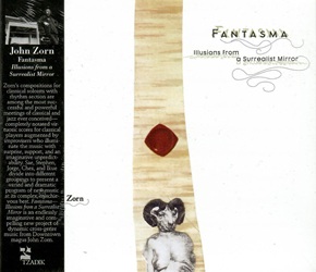 ZORN JOHN :  FANTASMA  (TZADIK)

Archival series (file under jazz/classical)  Sae Hashimoto, Stephen Gosling, Jorge Roeder, Ches Smith, Ikue Mori. Le composizioni di Zorn per solisti classici con sezione ritmica sono tra gli incontri di musica classica e jazz pi riusciti e potenti mai concepiti: partiture virtuosistiche completamente notate per musicisti classici, arricchite da improvvisatori che illuminano la musica con sorpresa, supporto e un'imprevedibilit fantasiosa. Esplorando questo mondo magico dal 2010, il progetto ha raggiunto la sua apoteosi nell'acclamata pubblicazione del 2021 Heaven and Earth Magick. Qui lo stesso quartetto si divide in diversi gruppi per presentare un programma variegato e spettacolare di new music al massimo livello, complessa e maliziosa. Con il mago dell'elettronica Ikue Mori in una traccia, FantasmaIllusions from a Surrealist Mirror  un nuovo progetto infinitamente fantasioso e avvincente di musica dinamica e multi-genere del mago di Downtown John Zorn.