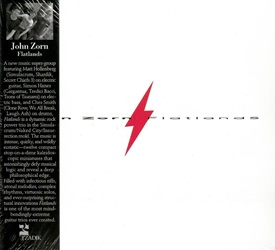 ZORN JOHN :  FLATLANDS  (TZADIK)

Archival series (file under rock) - Matt Hollenberg, Simon Hanes, Ches Smith. Un nuovo supergruppo musicale composto da Matt Hollenberg (Simulacrum, Shardik, Secret Chiefs 3) alla chitarra elettrica, Simon Hanes (Gargantua, Tredici Bacci, Tsons of Tsunami) al basso elettrico e Ches Smith (Clone Row, We All Break, Laugh Ash) alla batteria, �Flatlands� � un dinamico power trio rock sulla scia di Simulacrum/Naked City/ Insurrection. La loro musica � intensa, eccentrica e selvaggiamente estatica: dodici compatte miniature caleidoscopiche che si fermano di colpo e sfidano sorprendentemente la logica musicale e rivelano una profonda vena filosofica. Ricco di riff contagiosi, melodie atonali, ritmi complessi, assoli virtuosi e innovazioni strutturali sempre sorprendenti, �Flatlands� � uno dei trio di chitarre pi� estremi e strabilianti mai creati.