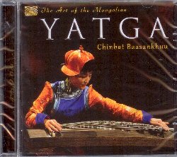 BAASANKHUU CHINBAT :  THE ART OF THE MONGOLIAN YATGA  (ARC)

The Art of the Mongolian Yatga propone le meravigliose sonorit della yatga, una cetra pizzicata dotata di ponte mobile, suonata divinamente da Chinbat Baasankhuu che  una delle pi grandi maestre di questo strumento, nata nel 1975 nella citt di Altai in Mongolia. Una delle yatga pi antiche descritte nella storia della musica mongola  chiamata hun-he-u, la yatga a testa di cigno, che si suonava con le mani tenendola appoggiata contro il corpo. In un paese in cui la tradizione nomade  ancora molto viva, le canzoni sono parte essenziale della vita, sono quelle che tutti conoscono e che accompagnano matrimoni, funerali ed eventi pubblici celebrativi. La musica mongola  molto varia: ci sono gli inni (yerool), le preghiere (tsol), gli elogi (magtaal), il canto armonico (khoomi) e tanto altro ancora. La maggior parte del repertorio proposto in The Art of the Mongolian Yatga  basato su melodie mongole tradizionali molto conosciute dalla gente, i cui arrangiamenti per yatga (13 e 21 corde) sono stati fatti in parte dai compositori originali ed in parte dalla stessa Chinbat Baasankhuu. L'album  impreziosito da un ricco libretto con informazioni sulla cultura musicale mongola, sulla yatga e su Chinbat Baasankhuu.