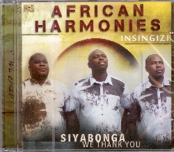 INSINGIZI :  AFRICAN HARMONIES - SIYABONGA WE THANK YOU  (ARC)

Straordinario trio a cappella proveniente da Bulawayo, nello Zimbabwe, gli Insingizi propongono il classico stile vocale mbube, reso celebre nel mondo dalla famosa formazione Ladysmith Black Mambazo. Dopo un album di debutto, Voices of Southern Africa, che ha venduto pi di 250.000 copie ed il suo successivo secondo volume, gli Insingizi presentanoAfrican Harmonies - Siyabonga We Thank You, il loro nuovo progetto composto da 13 brani pieni di speranza, ottimismo e fede. La purezza dell'interpretazione dei tre cantanti  toccante, i testi sono pieni di fiducia ed il messaggio delle canzoni arriva indistintamente al cuore di tutti gli ascoltatori, senza badare alle differenze culturali. African Harmonies - Siyabonga We Thank You evoca emozioni antiche ed ancestrali, le stesse che forse hanno provato i sudafricani Insingizi nell'interpretare le canzoni seguendo il loro innato spirito zulu.