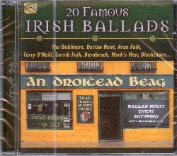 VARIOUS :  20 FAMOUS IRISH BALLADS  (ARC)

20 Famous Irish Ballads  una superba raccolta di ballate irlandesi interpretate da alcuni dei migliori artisti folk dIrlanda come The Dubliners, Declan Hunt, Terry ONeill, Brier, Corrib Folk, Blackthorn e tanti altri ancora. Con classici come The Boys of Killibegs, All for me Grog, Caunla, Sing Irishmen Sing, Carnlough Bay, Paddys Green Shamrock Shore, solo per ricordarne alcuni, 20 Famous Irish Ballads  un album imperdibile per chi voglia immergersi nella tradizione musicale irlandese.