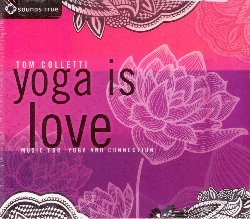 COLLETTI TOM :  YOGA IS LOVE  (SOUNDS TRUE)

Tom Colletti  un poliedrico produttore musicale e percussionista, creatore di alcune splendide melodie che sono un accompagnamento ideale per pratiche come yoga, meditazione e massaggio. Lo yoga  una filosofia indiana  nata pi di 5000 anni fa, il cui nome deriva dal termine sanscrito yuj che significa unire: lo yoga rappresenta infatti l'unione di corpo, mente ed anima, dello spirito e dell'ego, del profano e del divino. Yoga is Love  stato appositamente creato da Tom Colletti per aiutare l'ascoltatore a venire in contatto con l'amore unificante che si trova in s stesso. Il compositore americano ha intessuto suoni come il respiro umano, le onde dell'oceano ed il canto degli uccelli, insieme a delicate percussioni, dando vita ad un arazzo sonoro che apre il cuore agli effetti benefici dello yoga e di altre pratiche olistiche.