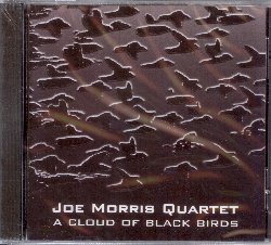 MORRIS JOE :  A CLOUD OF BLACK BIRDS  (AUM FIDELITY)

