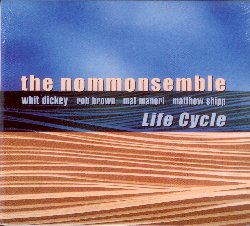 THE NOMMONSEMBLE :  LIFE CYCLE  (AUM FIDELITY)

