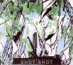 SHOT X SHOT :  LET NATURE SQUARE  (HIGH TWO)

