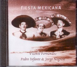 FERNANDEZ VICENTE / INFANTE PEDRO / NEGRETE JORGE :  FIESTA MEXICANA  (WEST WIND)

