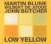Blume Martin / De Joode Wilbert / Butcher John :  Low Yellow  (Jazzwerkstatt)