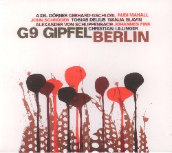 VON SCHLIPPENBACH ALEXANDER :  G9 GIPFEL BERLIN  (JAZZWERKSTATT)

