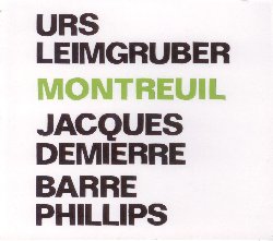 LEIMGRUBER URS / DEMIERRE JACQUES / PHILLIPS BARRE :  MONTREUIL  (JAZZWERKSTATT)

