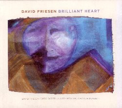FRIESEN DAVID :  BRILLIANT HEART  (ITM)

