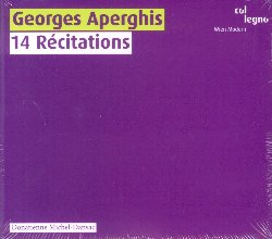 APERGHIS GEORGES :  14 RECITATIONS  (COL-LEGNO)

