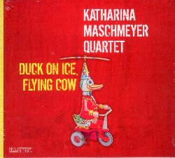 MASCHMEYER KATHARINA :  DUCK ON ICE, FLYING COW  (NEUKLANG)

