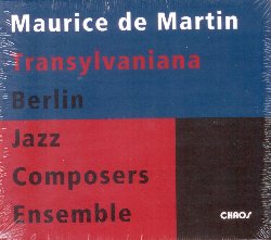 DE MAURICE MARTIN :  TRANSYLVANIANA  (CHAOS)

