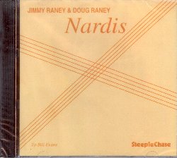 RANEY JIMMY & DOUG :  NARDIS  (STEEPLECHASE)

