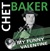 Baker Chet :  My Funny Valentine  (Second Records)